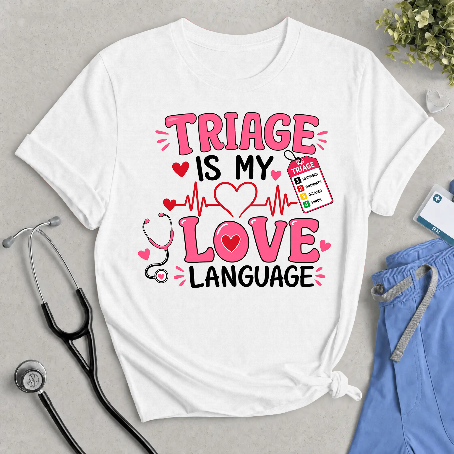 Triage Is My Love Language Tee