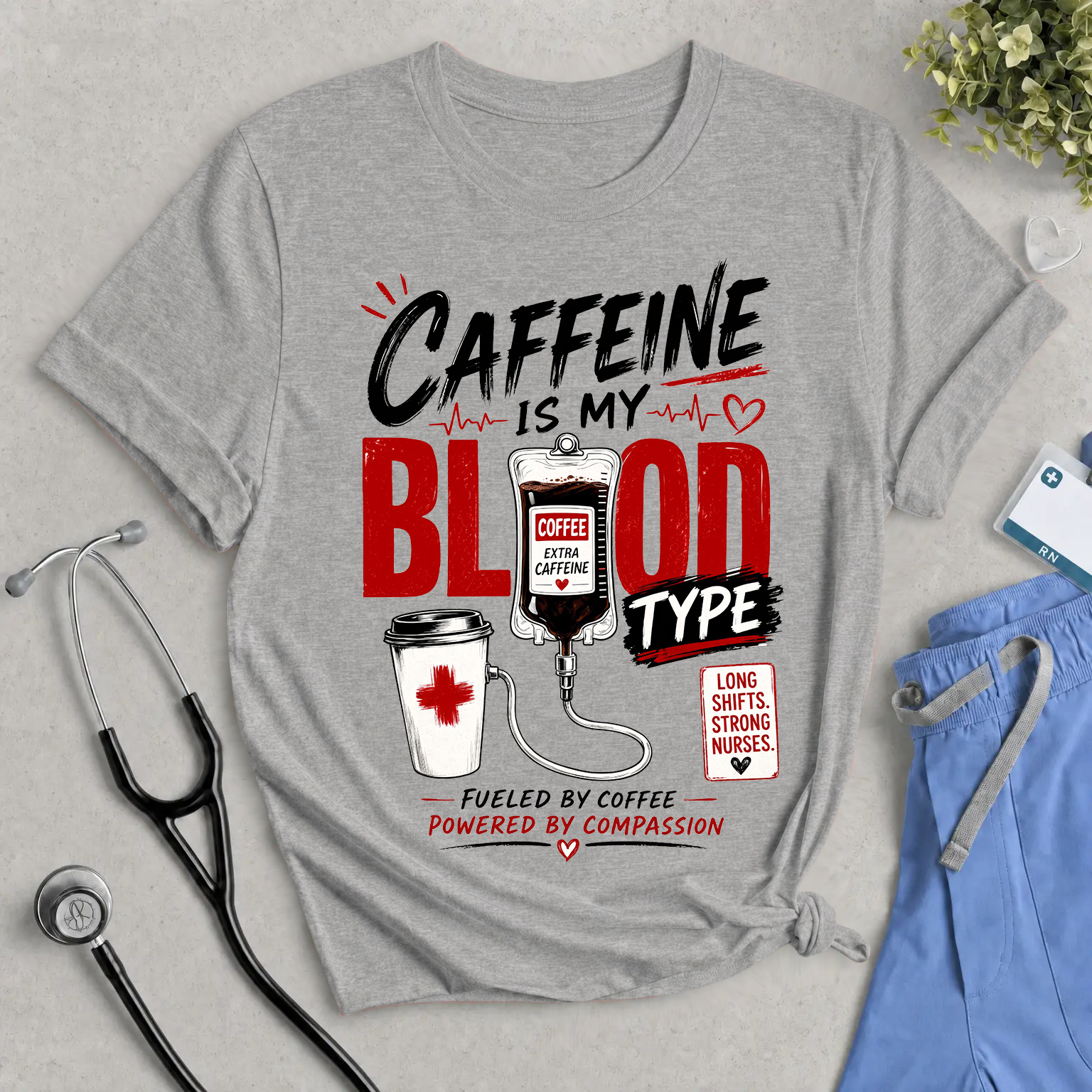 Caffeine Is My Blood Type T-Shirt – Funny Nurse Coffee Tee