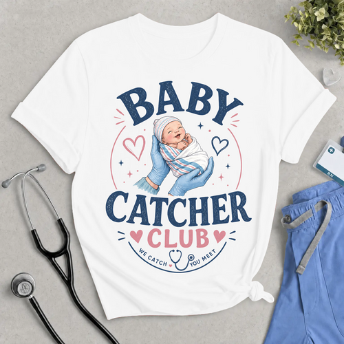 Baby Catcher Club T-Shirt – Midwife & Delivery Nurse Tee