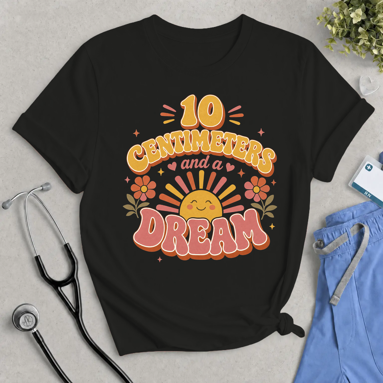 10 Centimeters and a Dream Nurse Shirt | Retro Groovy Labor and Delivery Tee | Midwife & L&D Gift