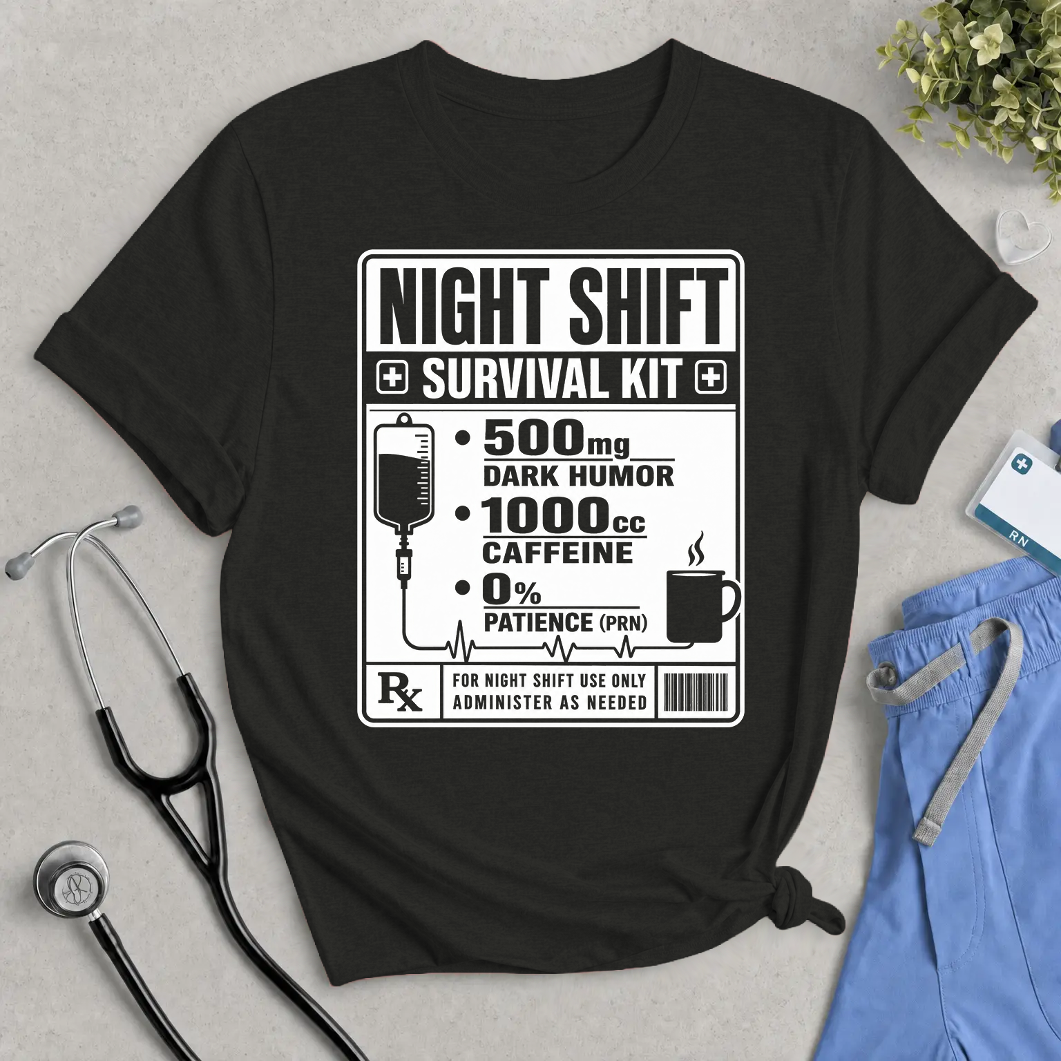 Night Shift Survival Kit T-Shirt – Funny Nurse & Healthcare Worker Tee (500mg Dark Humor, 1000cc Caffeine)