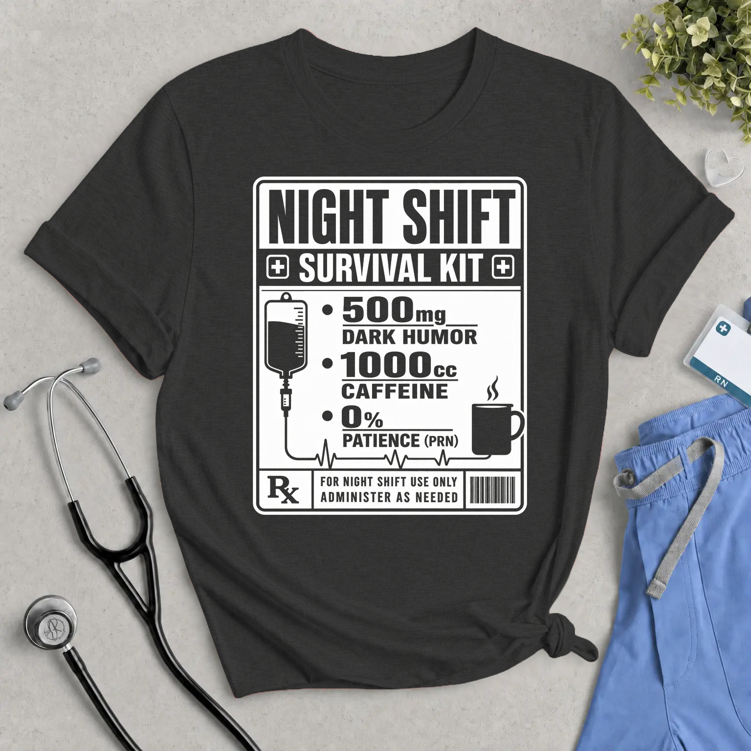 Night Shift Survival Kit T-Shirt – Funny Nurse & Healthcare Worker Tee (500mg Dark Humor, 1000cc Caffeine)