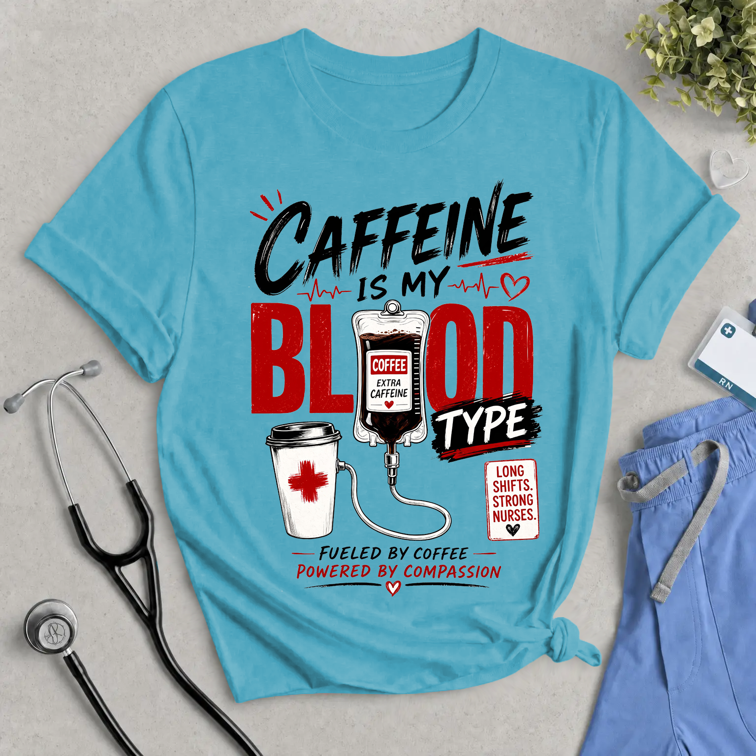 Caffeine Is My Blood Type T-Shirt – Funny Nurse Coffee Tee