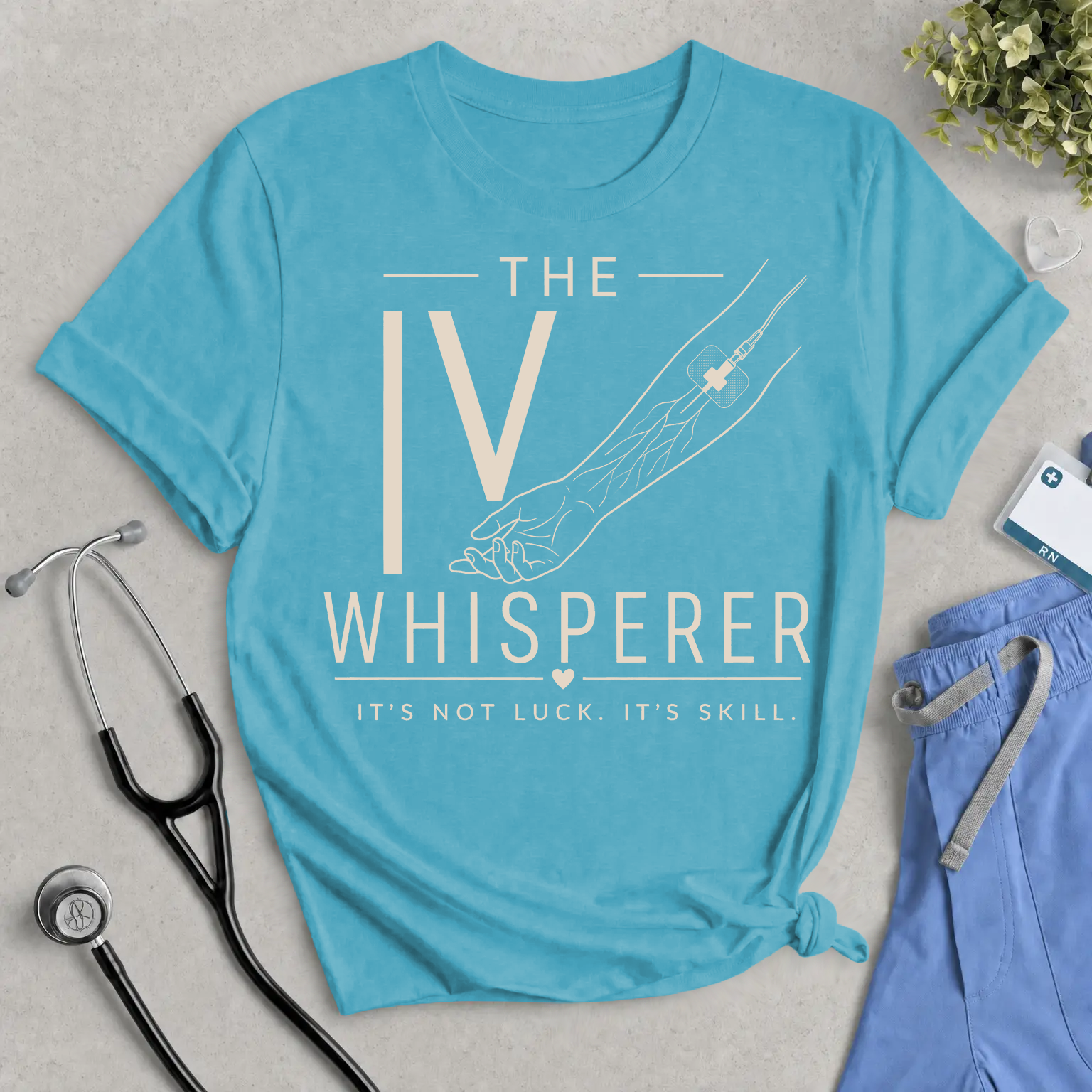 IV Whisperer Tee — "It's Not Luck, It's Skill" Short Sleeve Shirt for Nurses