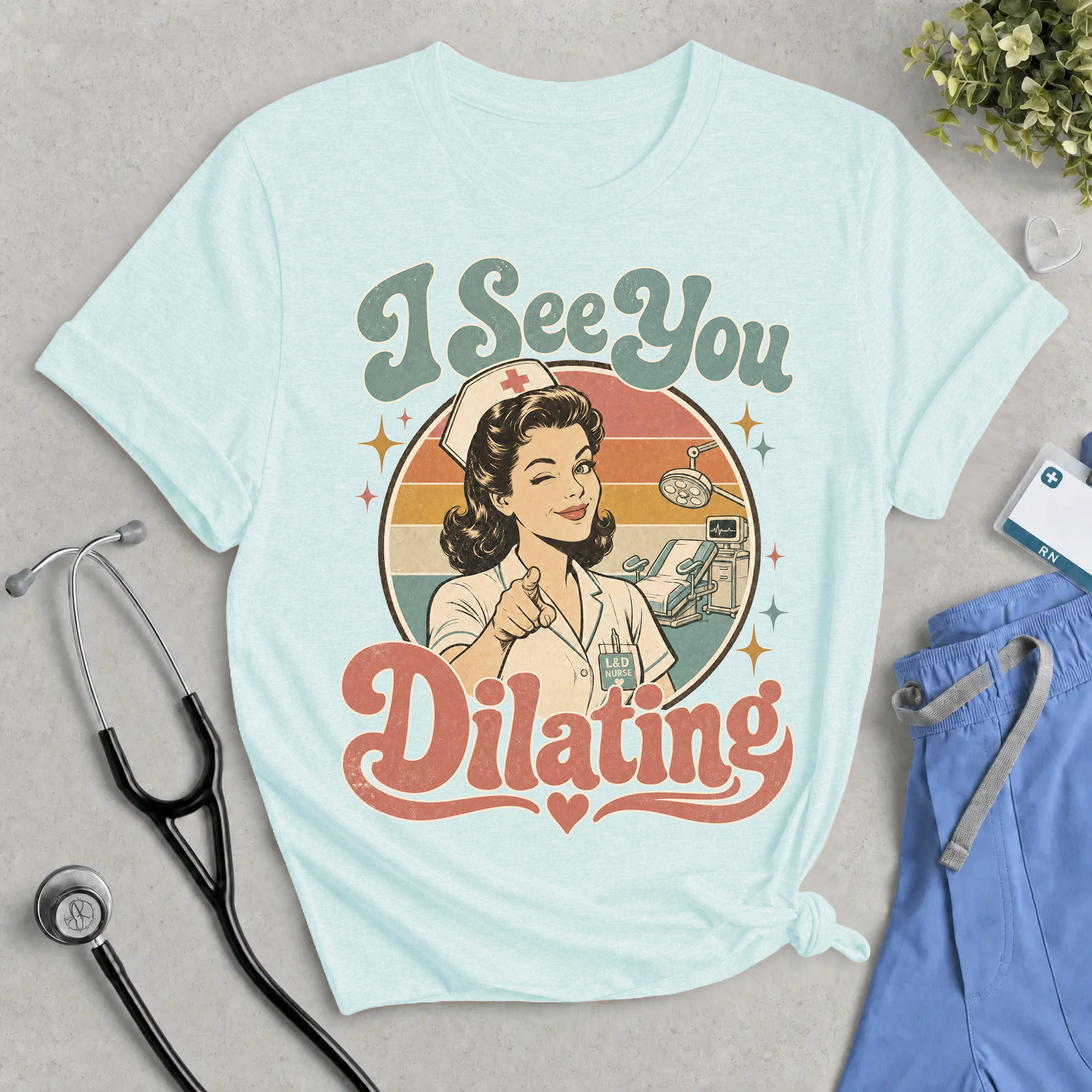I See You Dilating Tee — Retro L&D or Maternity Nurse Graphic Shirt