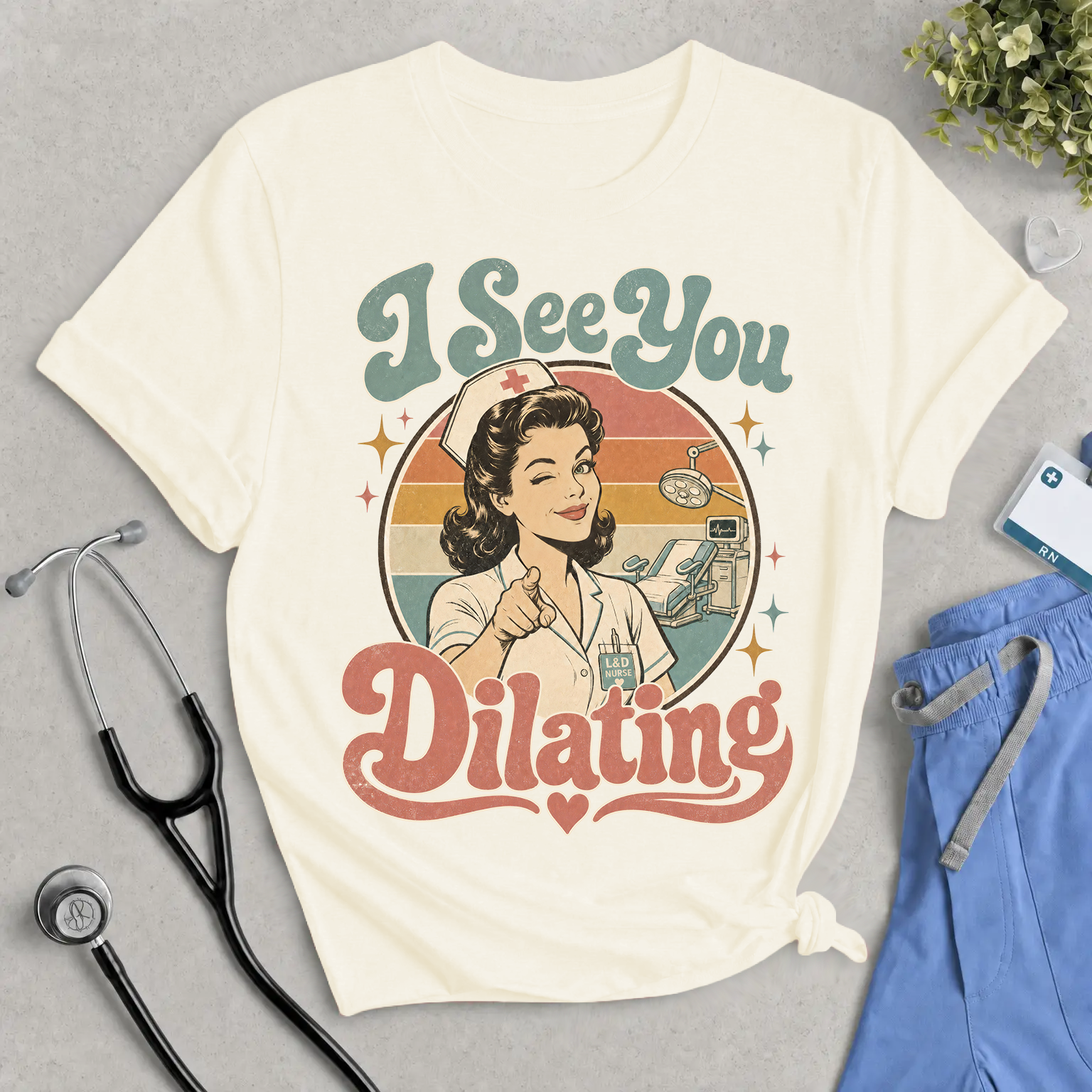 I See You Dilating Tee — Retro L&D or Maternity Nurse Graphic Shirt
