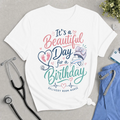 Birthday Nurse T‑Shirt — "It's a Beautiful Day for a Birthday" Delivery Room Tee