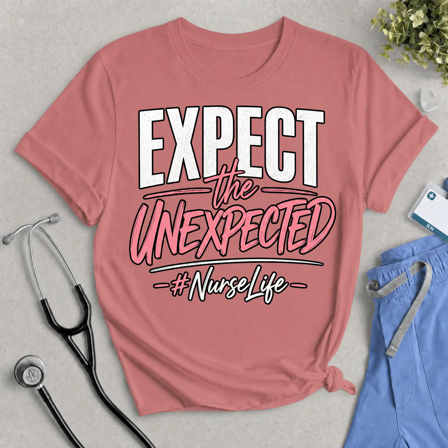 Expect the Unexpected Nurse Life T-Shirt