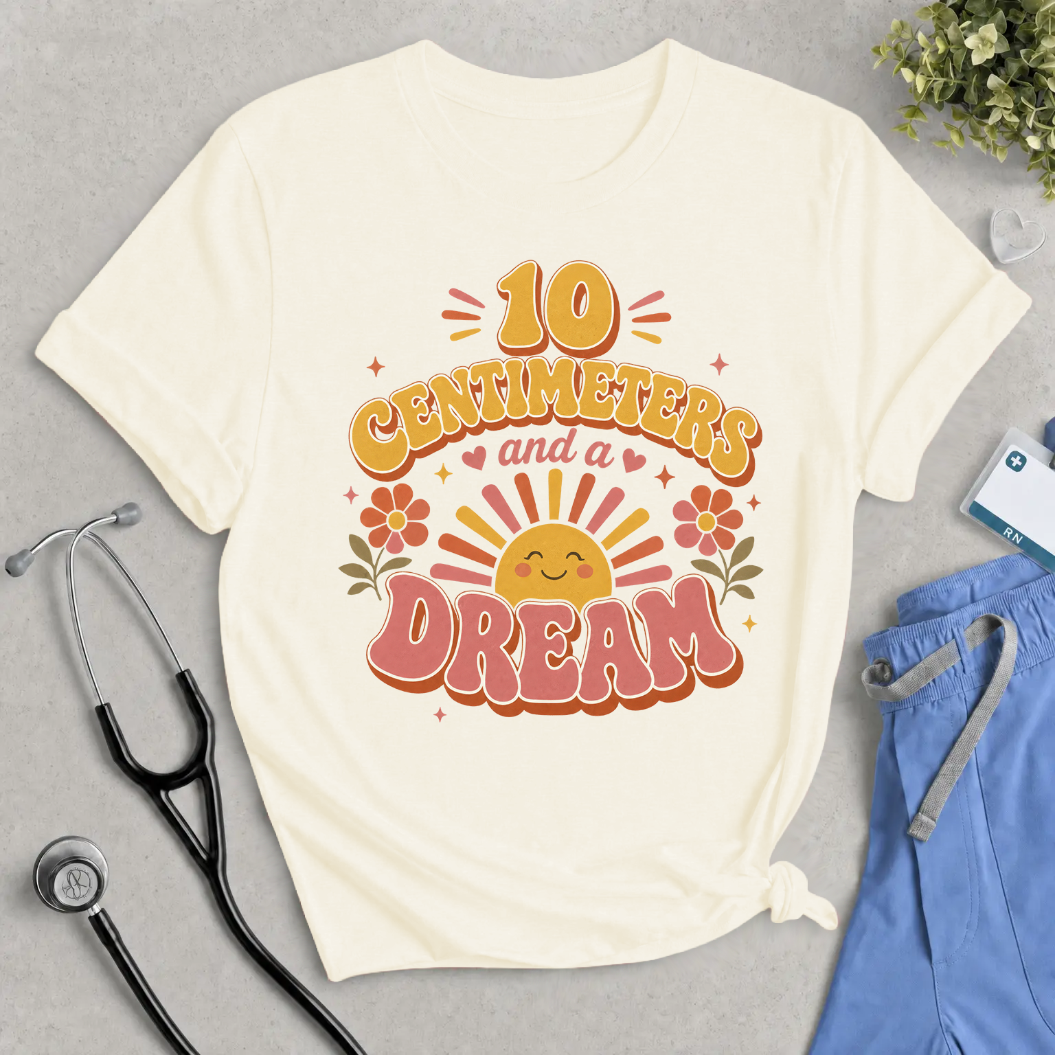 10 Centimeters and a Dream Nurse Shirt | Retro Groovy Labor and Delivery Tee | Midwife & L&D Gift