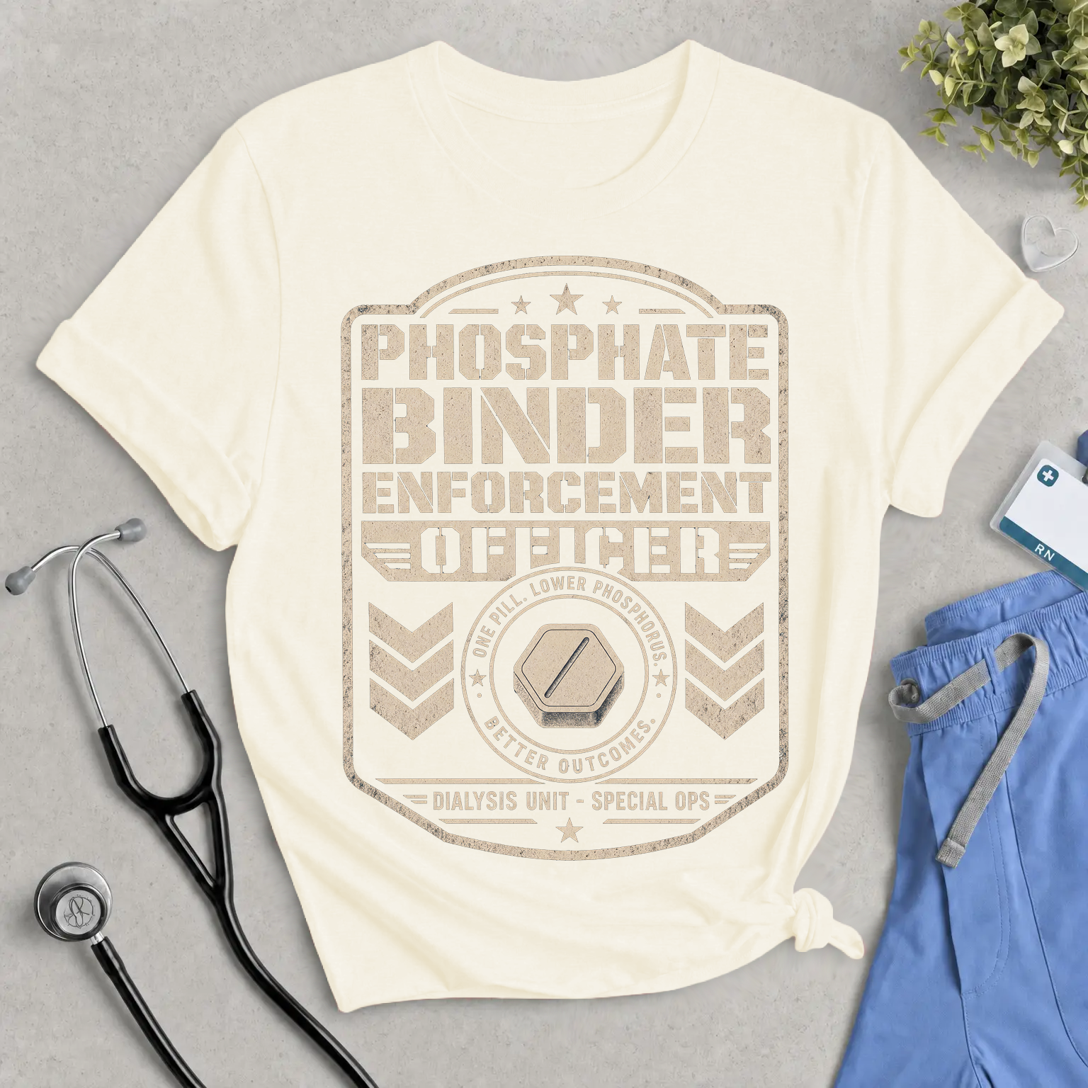 Phosphate Binder Enforcement Officer T-Shirt - Dialysis Nurse Tee