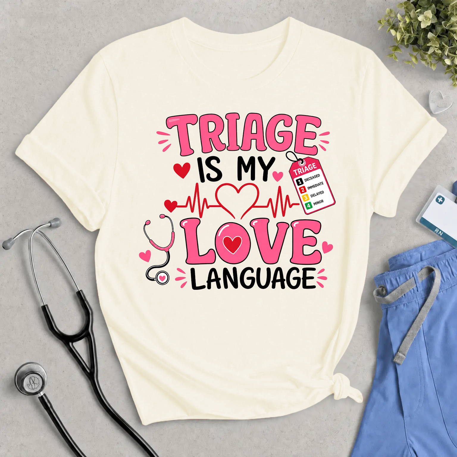 Triage Is My Love Language Tee