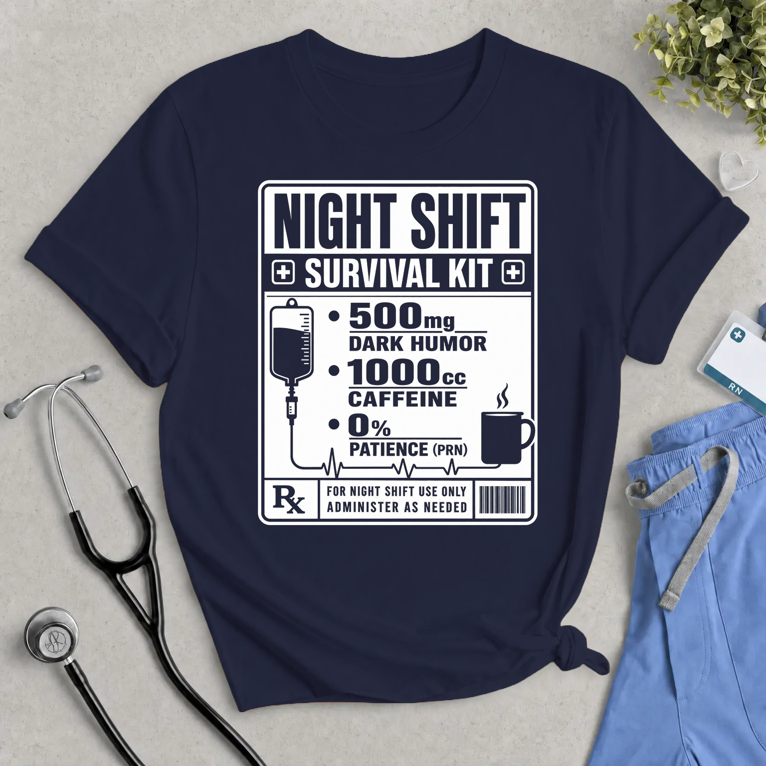Night Shift Survival Kit T-Shirt – Funny Nurse & Healthcare Worker Tee (500mg Dark Humor, 1000cc Caffeine)