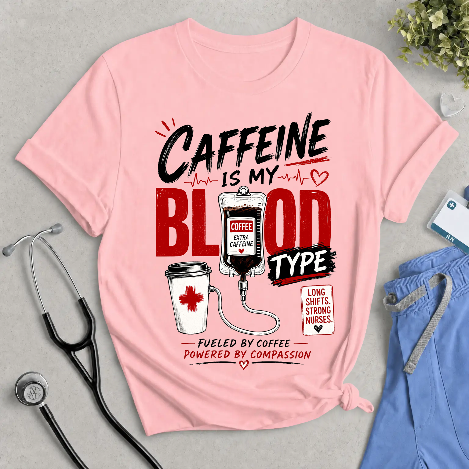 Caffeine Is My Blood Type T-Shirt – Funny Nurse Coffee Tee