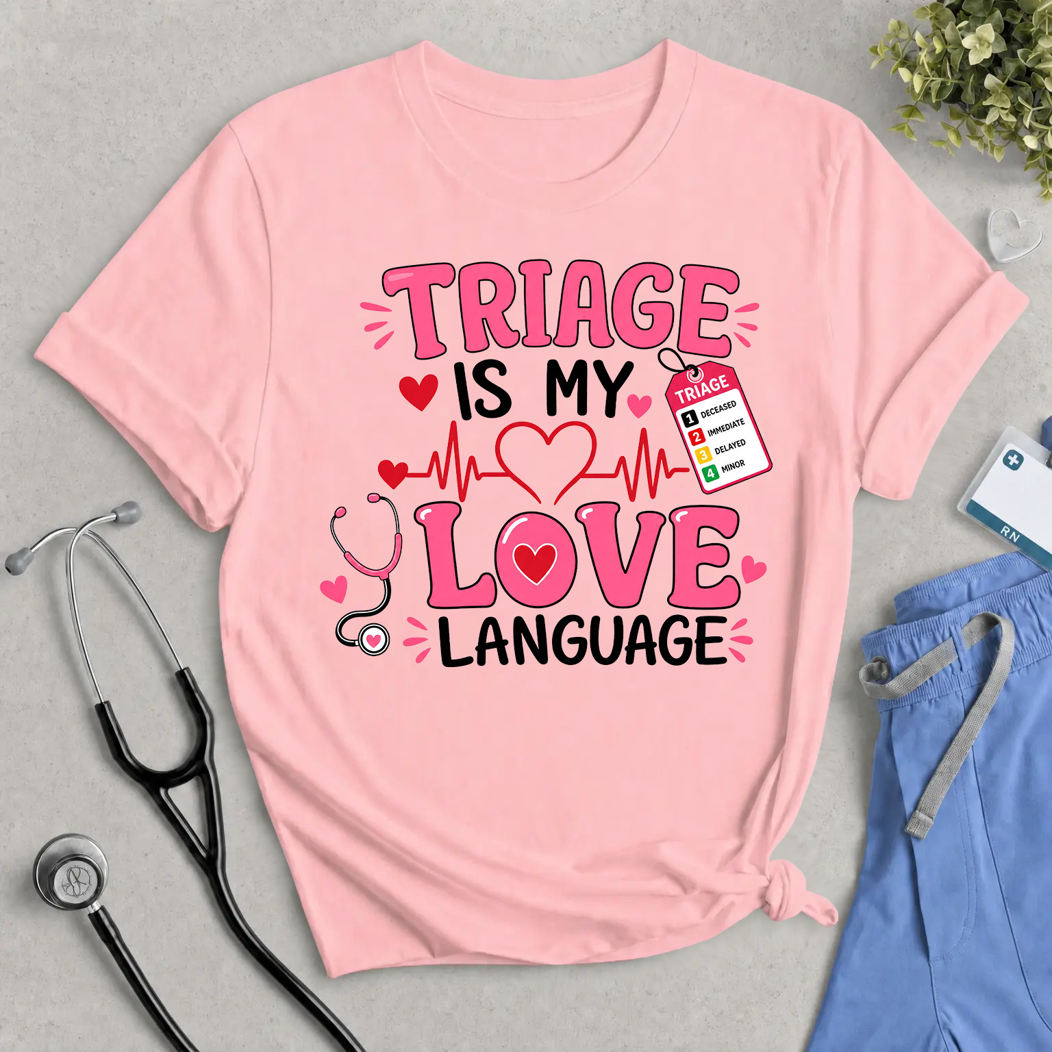 Triage Is My Love Language Tee