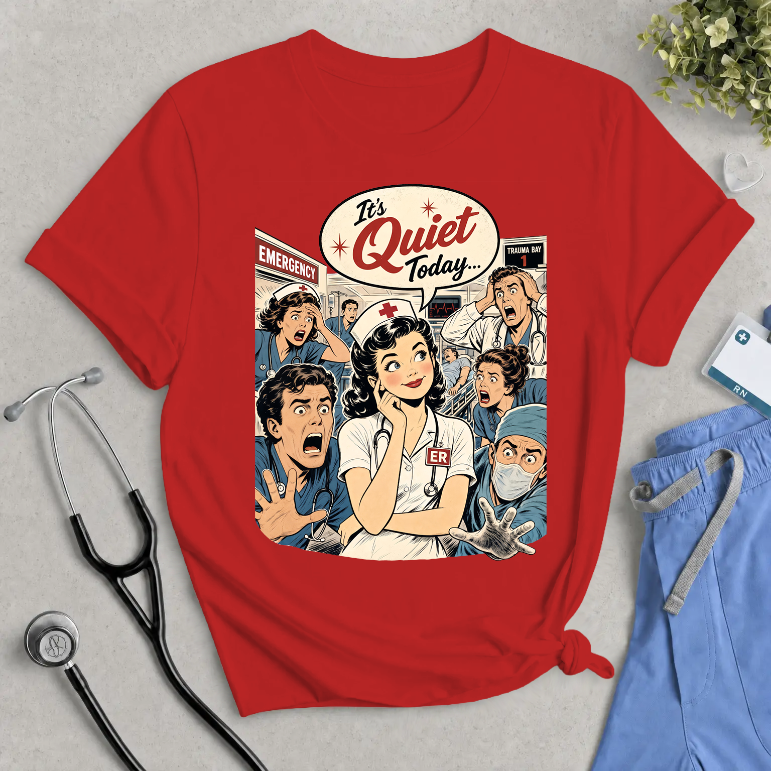 It's Quiet Today T-Shirt – Retro Nurse ER Comic Tee
