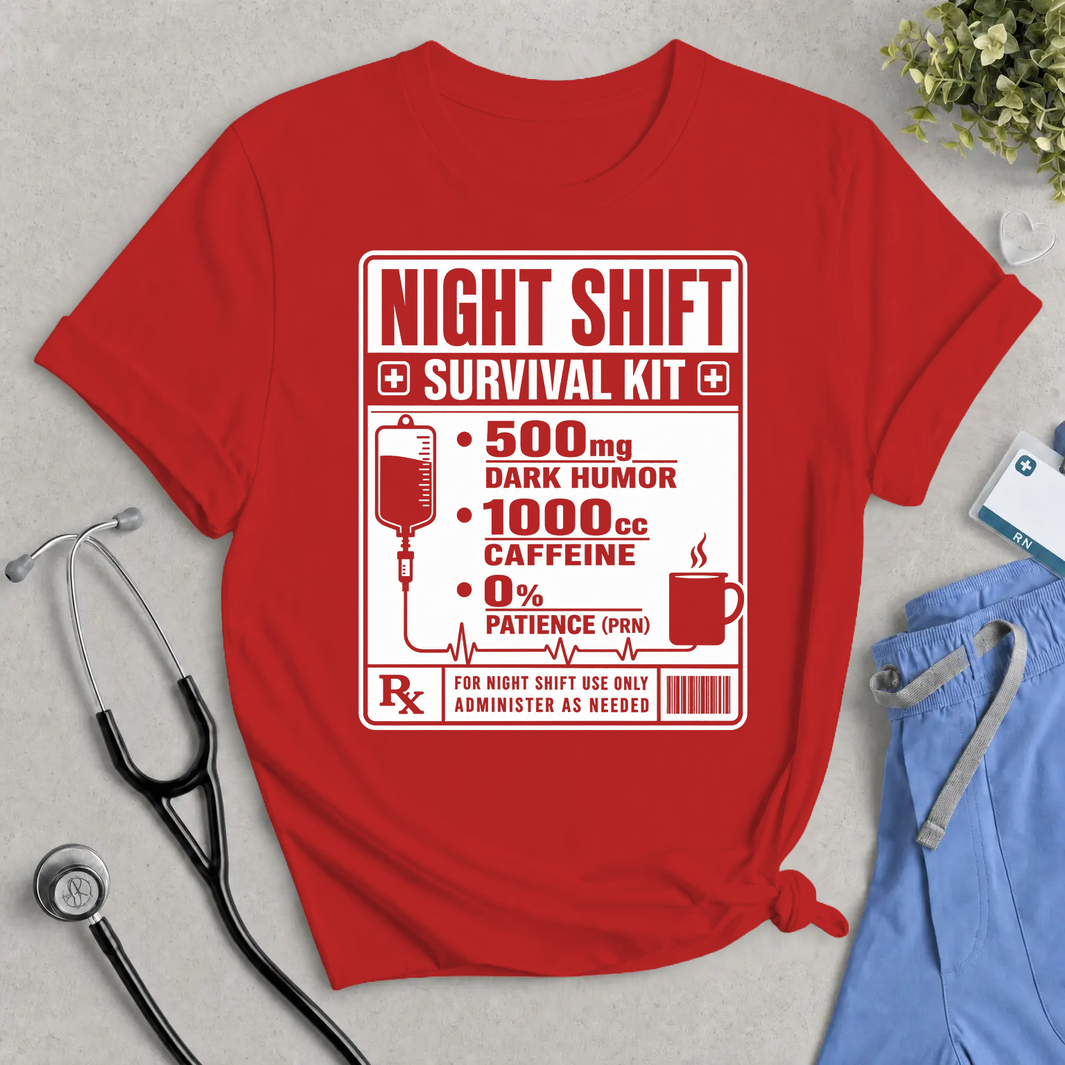 Night Shift Survival Kit T-Shirt – Funny Nurse & Healthcare Worker Tee (500mg Dark Humor, 1000cc Caffeine)