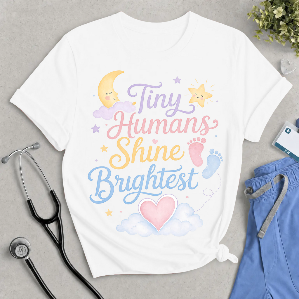 Tiny Humans Shine Brightest T-Shirt - Pastel Watercolor NICU, L&D, & Maternity Nurse Tee